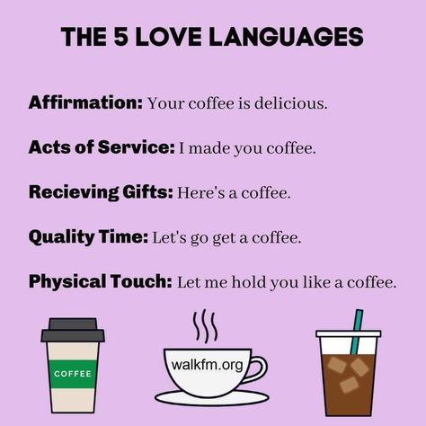 Five Coffee Love Languages The Five Love Languages, Five Love Languages, 5 Love Languages, Language Quotes, Love Anniversary Quotes, Physical Touch, Love Language, Happy Relationships, Romantic Love Quotes