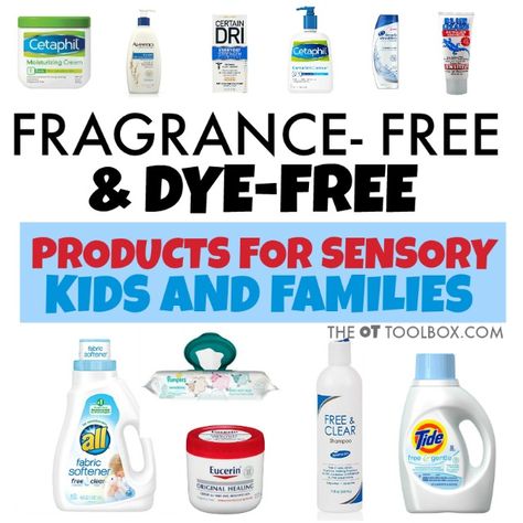 Fragrance and Dye Free Products for Sensory Kids Dye Free Lifestyle, How To Go Dye Free, Fragrance Oil Recipes, Dye Free Foods, Organic Cleaning, Sensory Kids, Fragrance Free Moisturizer, Smart Eating, Fragrance Free Shampoo