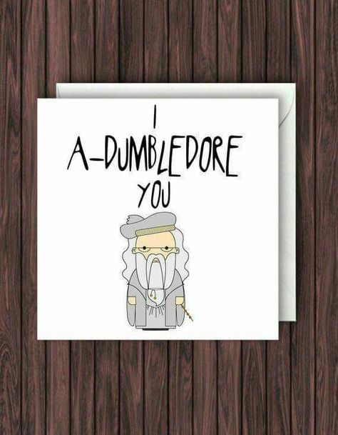 I a-dumbledore you Harry Potter themed Valentine Carte Harry Potter, Harry Potter Birthday Cards, Harry Potter Valentines, Punny Cards, Boyfriend Anniversary, Anniversaire Harry Potter, Family Design, Harry Potter Gifts, Harry Potter 2