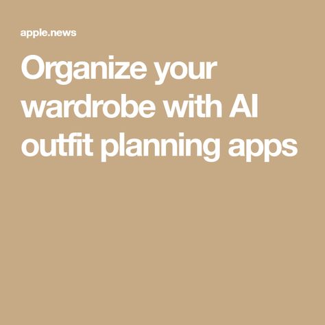 Organize your wardrobe with AI outfit planning apps Wardrobe App, Clothing Apps, Outfit Planning, Planning Apps, Outfit Plan, Fashion App, Android Apps, How To Plan, Wardrobe