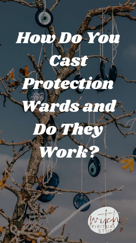 Witchcraft House Protection, Protection During Spells, House Warding Spell, Witch Protection Wards, How To Set Up Protection Wards, How To Protect Your House Witchcraft, Protection Ward Spell, Protective Wards Witchcraft, Witchy Ways To Protect Your Home