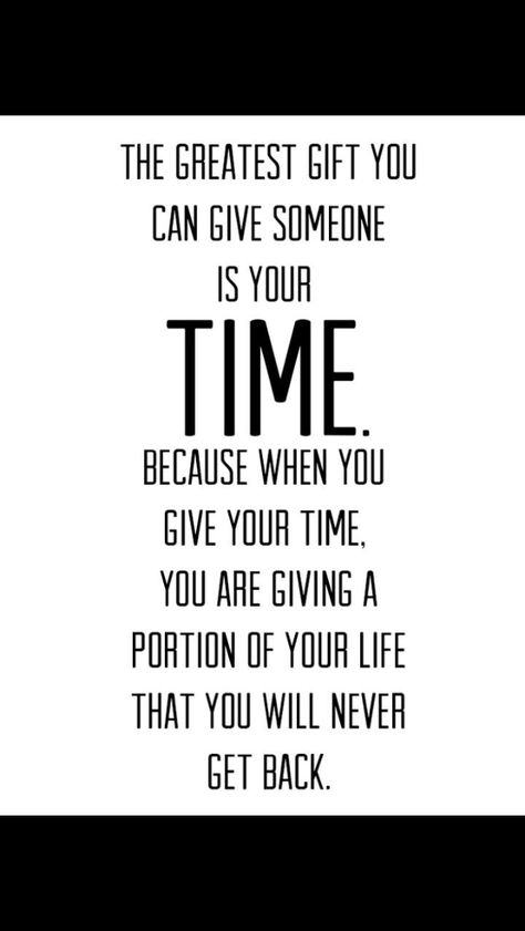 Spending time doesn't mean sitting by someone while on your phone the whole time.... put your damn phones away and be together Quotable Quotes, A Quote, Great Quotes, Beautiful Words, Inspirational Words, Cool Words, Words Quotes, Wise Words, Favorite Quotes