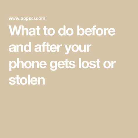 What to do before and after your phone gets lost or stolen The Moment You Realize, Samsung Galaxy Phones, Google Pixel Phone, Computer Basics, Pixel Phone, Me App, Cloud Storage, Samsung Phone, Losing You