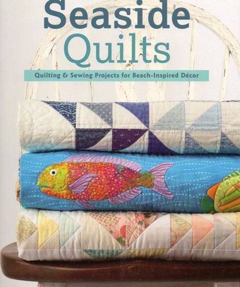 Seaside Quilts by Carol C Porter & Rebecca J.Hansen  24 simple and achievable beach-themed projects for #Beach-inspired decor.  You can create a sunny #seaside #lifestyle for your home - so you can enjoy a seaside lifestyle wherever you are. This book presents simple, beautiful projects that anyone can make; from a traditional Ocean Waves quilt to A Day at the Beach Growth chart; #books #inspiration #quilting #handmade #craft Beach Themed Quilts, Ocean Waves Quilt, Themed Quilts, Nautical Quilt, Beach Inspired Decor, Beach Quilt, Bird Quilt, Seaside Beach, Beach Cottage Style