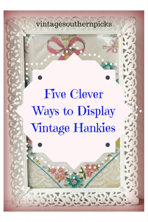 5 Clever Ways to Display Vintage Hankies | Vintage Southern Picks Handkerchiefs Crafts, Vintage Handkerchiefs Crafts, Handkerchief Crafts, Embroidered Hankies, Ladies Hanky, Lace Hankies, Wooden Closet, Ladies Handkerchiefs, Vintage Hankies