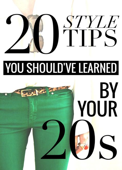 20 style tips you should've learned by your 20s Style In Your 20s, Fashion In Your 20s, How To Dress In Your Late 20s, How To Dress In Your 20s, Late Twenties Fashion, Outfit Ideas 30s For Women, Late 20s Fashion, Fashion Fails, Your 20s