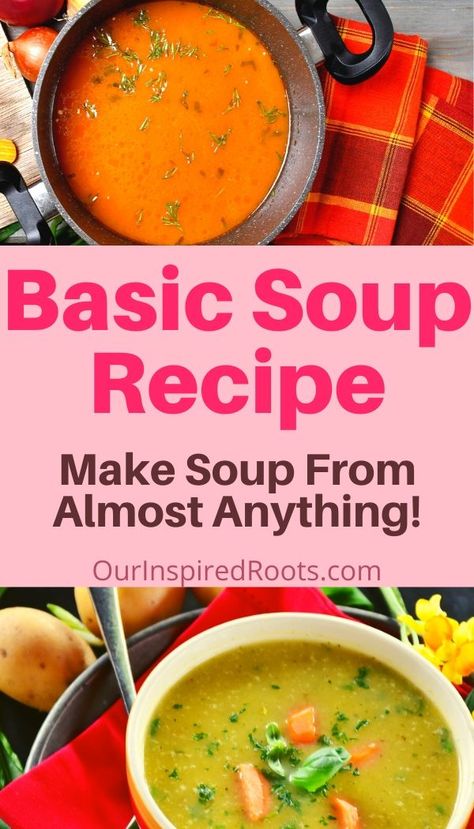 Basic Soup Recipe, No Heat Lunch, Winter Soup Recipe, Make Ahead Lunches, Eat Seasonal, Winter Soups, Garden Harvest, Healthy Soup, Delicious Soup