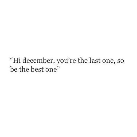 Its December Quotes, Hello December Quotes Thoughts, December Quotes Funny, 1 December Quotes, December Quotes Winter, December Captions, December 1st Quotes, Hi December, Hello December Quotes