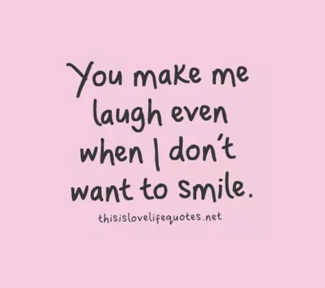 You make me laugh even when I don't want to smile  love friendship life quote Greatest Love Quotes, Sanna Ord, Teenager Quotes About Life, Great Love Quotes, Greatest Love, Fina Ord, You Make Me Laugh, Cute Couple Quotes, Motiverende Quotes