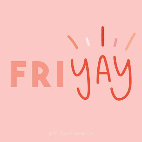 FriYAY! Friday Quotes, Handlettering, Quotes to live by, Motivation  Mckayl Paper Co / Pinterest: MckaylPaperCo / Etsy: MckaylPaperCo Friyay Vibes, Sketch Note, Fri Yay, Handlettering Quotes, Happy Friday Quotes, Friday Quotes Funny, Weekend Quotes, Its Friday Quotes, Friday Humor