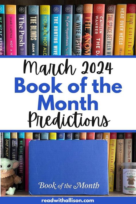 Book of the Month March 2024 Predictions - Read With Allison Thriller Books, 2023 Predictions, January Books, March Book, Book Club Reads, Book Subscription, February 2023, Historical Novels, Book Of The Month