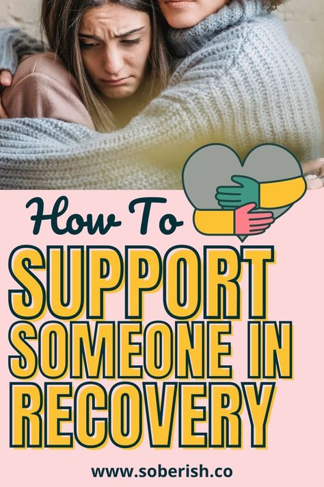 How To Support An Alcoholic Spouse, Supporting Someone In Recovery, How To Support A Recovering Alcoholic, How To Help An Addict, Recovery Activities, Recovering Addict Quotes, Quitting Drinking Alcohol, Quitting Drinking, Alcohol Rehabilitation