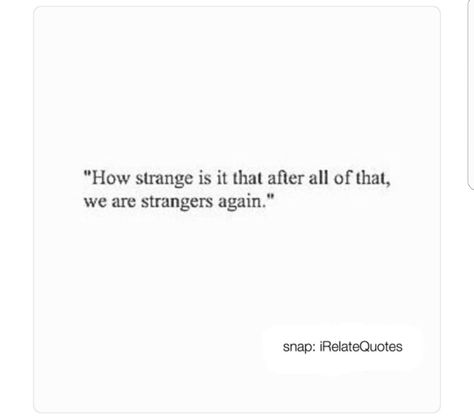 Ex Lovers Quotes, None Of It Was Real, Strangers Quotes, Ex Friend Quotes, Losing Best Friend Quotes, My Ex Best Friend, We Were Best Friends, Ex Best Friend Quotes, Strangers Again