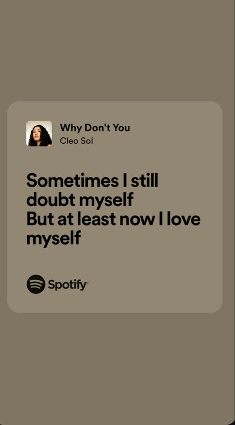 Cleo Sol Quotes, Cleo Sol Lyrics, Self Love Lyrics, Self Love Songs, Mwah No Bars Quote, Relatable Lyrics, I Love Myself, Rap Lyrics Quotes, Meaningful Lyrics