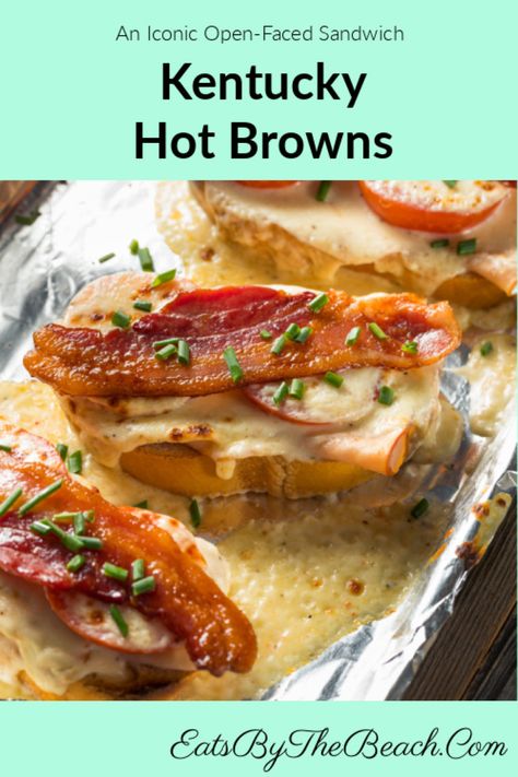 Hot Brown Recipe Kentucky Original, Sandwich Party Buffet, Kentucky Hot Browns, Open Face Turkey Sandwich, Kentucky Hot Brown Sandwich, Hot Browns, Kentucky Hot Brown, Mornay Sauce, Sandwhich Recipes