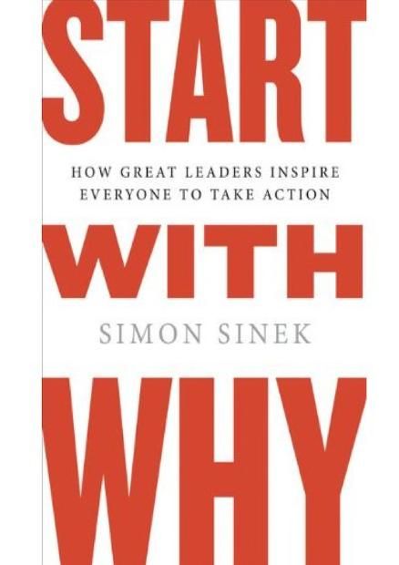 Simon Sinek Books, Simon Sinek Why, Start With Why, Economics Books, Purpose Driven Life, Simon Sinek, Motivational Books, Books For Self Improvement, Happy Reading