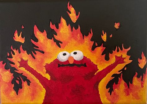 Elmo on fire Acrylic Fire Elmo Drawing, Elmo Fire Background, Croquis, Elmo On Fire Painting, Elmo Fire Pumpkin, Flame Acrylic Painting, Painting Ideas On Canvas Food, Easy Fire Painting, Tv Show Painting Ideas