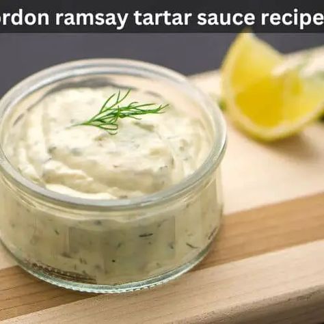 Gordon Ramsay Tartar Sauce Recipe - Easy Kitchen Guide Taco Time Hot Sauce Recipe, Mcdonalds Tartar Sauce Recipe, Recipe For Tartar Sauce, Sauce Tartare, Spinach Artichoke Dip Recipe, Hot Sauce Recipes, Pickle Butter, Vegan Mayonnaise, Tartar Sauce