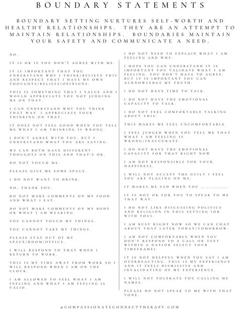 Setting boundaries is a challenging, but rewarding skill and necessary for healthy relationships and self-worth.  Setting boundaries can be new if you have not witnessed others communicating boundaries or if this is your first time attempting to set boundaries.   This printable is a resource which includes some examples of what communicating a setting a boundary can sound like.   Boundaries are an attempt to maintain a relationship so by setting a boundary you are being both kind to yourself and to the relationship.  Download this two page visual resource as a support in your journey of boundary setting! Listing includes:  1 Boundary statement example page Size: 8.5 x 11 PDF 1 boundary visual representations of emotional, physical, relationship, social media, financial, and work boundary d Healthy Boundary Statements, Setting A Boundary, Boundary Responses, What Boundaries Sound Like, Setting Boundaries Examples, Boundary Setting Statements, Examples Of Boundaries In Marriage, What Is A Boundary, Boundary Setting Phrases