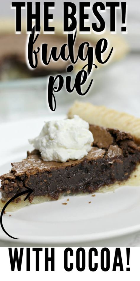 Pie, Fudge Pie Recipe With Cocoa, Chocolate Fudge Pie Recipe, Easy Fudge Pie, Simple Fudge, Fudge Pie Recipe, Fudge Brownie Pie, Hot Fudge Pie, Chocolate Fudge Pie