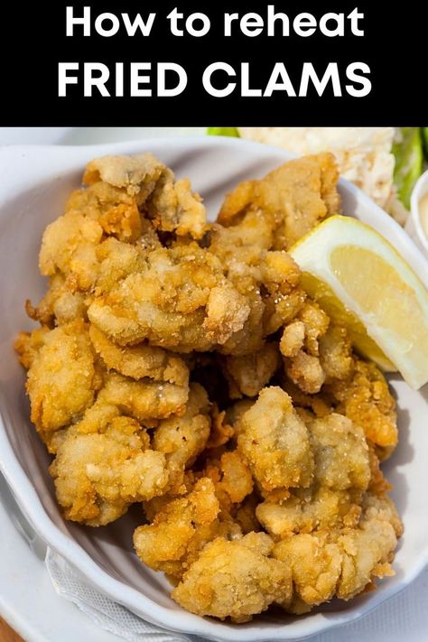 text: "how to reheat fried clams" and a photo of fried clams below it Fried Clams Recipe New England, Scalloped Oysters, Fried Clams, Clam Recipes, Deep Fry, Oven Canning, Cooking Equipment, Easy Food To Make, Seafood Dishes