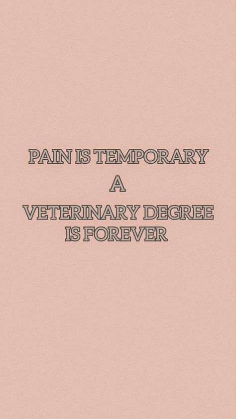 Vet Student Aesthetic Wallpaper, Veterinarian Motivation, Veterinary Medicine Quotes, Vet Quotes, Vet Tech Quotes, Veterinarian Quotes, Vet School Motivation, Biology Degree, School Motivation Quotes