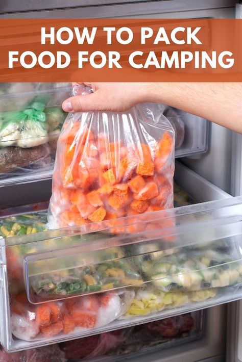 How to Pack Food for Camping Foods To Pack For Camping, Pack Food For Camping, Camping Hacks Food Prep, How To Store Food While Camping, What To Cook While Camping, Meal Prep For Rv Camping, Prepared Camping Meals, Camping Thanksgiving Ideas, Camping Food Hacks Tips And Tricks