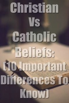 Christian Vs Catholic Beliefs: (10 Important Differences To Know) Catholic Doctrine, Catholic Beliefs, Soli Deo Gloria, Bible Facts, Bible Teachings, Eucharist, Bible Knowledge, Bible Truth, Bible Lessons