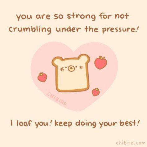 Bear Toast, Kawaii Quotes, Cheerful Quotes, Cute Motivational Quotes, Cheer Up Quotes, Cute Text Quotes, Doing Your Best, Cutie Quote, Kawaii Phone