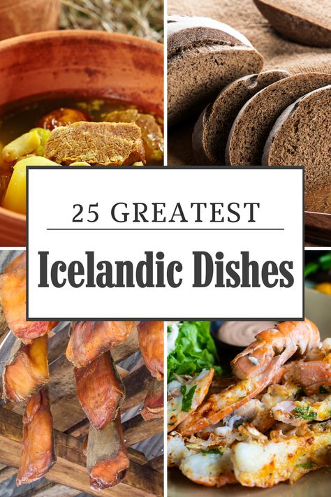 Titled 25 Greatest Icelandic Dishes it is a post about traditional icelandic cuisine. There are four photos of icelandic food. Lamb stew, rye bread, langoustine, and fermented shark. Nordic Fish Recipes, Icelandic Fish Soup Recipe, Icelandic Laufabread Recipe, Fermented Shark Iceland, Icelandic Fish Soup, Icelandic Fish Stew, Icelandic Lamb Soup, Icelandic Food Traditional, Icelandic Food Recipes