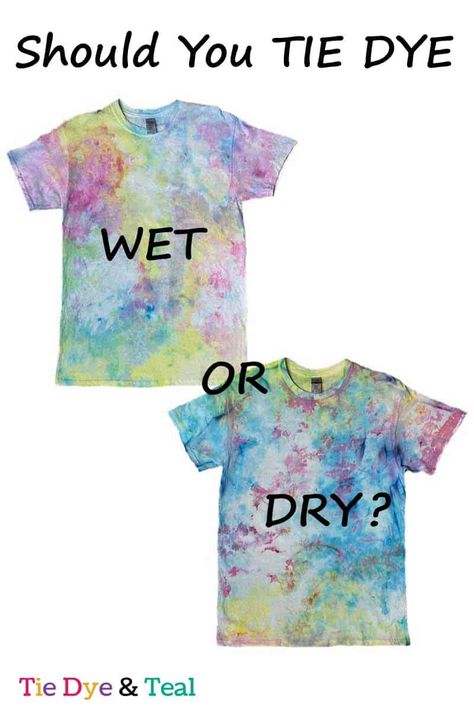 Should You Tie Dye Wet Or Dye? - Tie Dye And Teal Tie Dye Steps, Tie Dye Supplies, Tie Dye Instructions, Tie Dye Kit, Vbs 2024, Tie Dye Crafts, Word Shirts, How To Tie Dye, Spiral Tie Dye