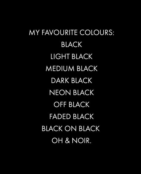 Black Sayings, Black Thoughts, Black And White Designer Aesthetic, Lady In Black Quotes, Black Is My Happy Color, Quotes On Black Color, Black Is My Happy Color Quotes, Color Black Quotes, Black Colour Quotes