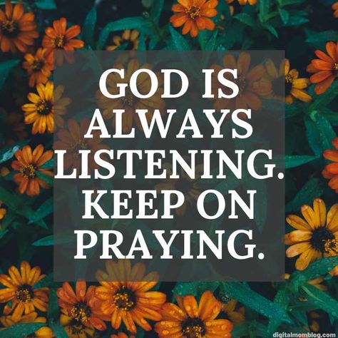 God is always listening. Keep on praying. List of 101 people to pray for. Prayer quote Keep On Praying, Results Quotes, Listening Quotes, Always Quotes, Morning Quotes For Friends, Asking For Prayers, Praying For Others, Learning To Pray, Morning Prayer Quotes