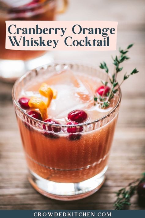 Orange Whiskey Cocktail, Easy Winter Cocktails, Holiday Cooking Recipes, Whiskey Cocktails Easy, Unsweetened Cranberry Juice, Orange Cocktails, Cooking With Beer, Whiskey Cocktail, Cranberry Cocktail