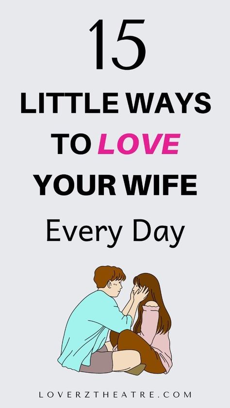 15 Little Ways To Love Your Wife Every Day How To Show Love To Your Wife, Ways To Show Your Wife You Love Her, Ways To Make Your Wife Feel Loved, How To Show Your Wife You Love Her, How To Make Your Wife Feel Loved, Ways To Romance Your Wife, How To Love Your Wife, How To Romance Your Wife, How To Treat Your Wife