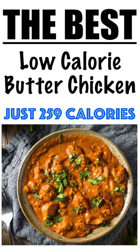 Healthy Butter Chicken Healthy Butter Chicken, Healthy Butter Chicken Recipe, Healthy Butter, Low Cal Dinner, Butter Chicken Sauce, Low Fat Chicken, Low Calorie Chicken, Low Calorie Dinners, Butter Chicken Recipe