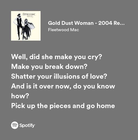 lyrics Gold Dust Woman Lyrics, Fleetwood Max, Fleetwood Mac Lyrics, Gold Dust Woman, Stevie Nicks Fleetwood Mac, Mazzy Star, Year Book, Spotify Lyrics, Music Taste