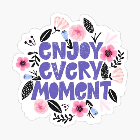 Get my art printed on awesome products. Support me at Redbubble #RBandME: https://www.redbubble.com/i/sticker/Enjoy-Every-Moment-by-iStickersCo/51120492.EJUG5?asc=u Positivity Stickers, Waterslide Paper, Bullet Journal Banner, Reminder Stickers, Work Stickers, Inspirational Stickers, Motivational Sticker, Enjoy Every Moment, Home Space