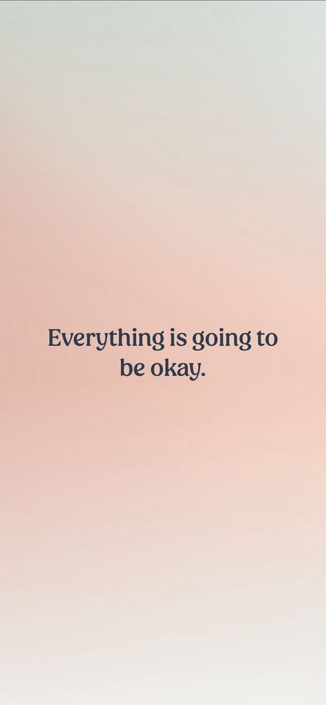 Everything is going to be okay. From the I am app: https://iamaffirmations.app/download I Want You To Be Okay, Its All Going To Be Okay, Everything Is Going To Be Okay, I Am Okay, Classroom Seating, Hey Love, Self Healing Quotes, Dear Future, Be Okay