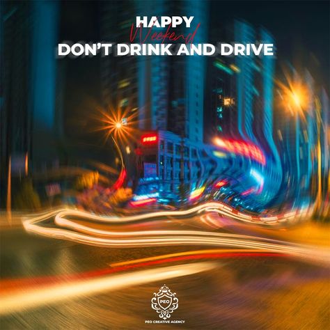 Happy weekend peeps Drink Responsibly Poster, Drinking And Driving Posters, Dont Drink And Drive Poster, Drink Posters, Don't Drink And Drive, Tata Safari, Work Poster, Drive Poster, Drink And Drive