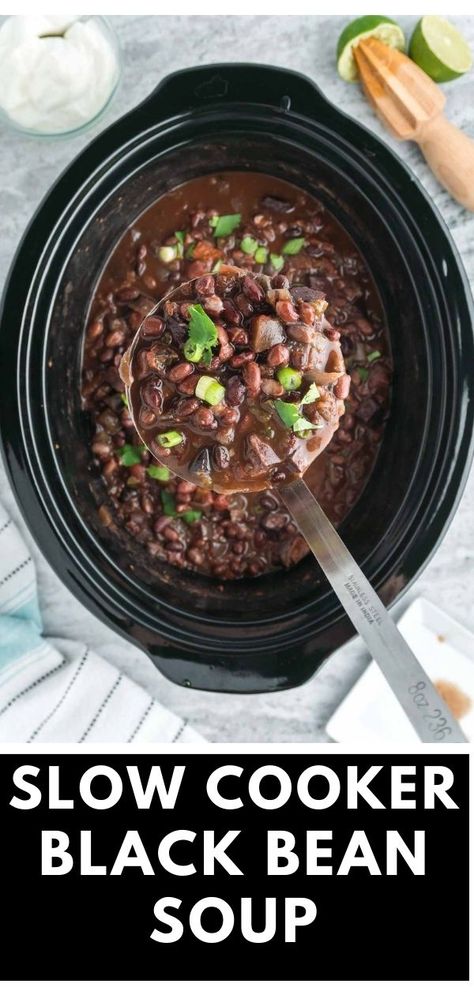 Slow Cooker Black Bean Soup Black Bean Soup Crock Pot, Bean Recipes Vegan, Bean Recipes Vegetarian, Healthy Black Bean Recipes, Slow Cooker Black Bean Soup, Vegan Black Bean Recipes, Super Easy Slow Cooker Recipes, Bean Soup Crockpot, Crockpot Ham And Beans