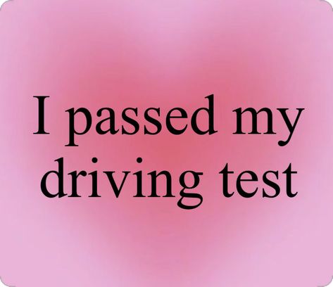 I Passed My Driving Test, Driving Exam, Testing Quote, Manifesting Vision Board, Passed Driving Test, Learners Permit, Drivers Test, Vision Board Photos, Vision Board Goals