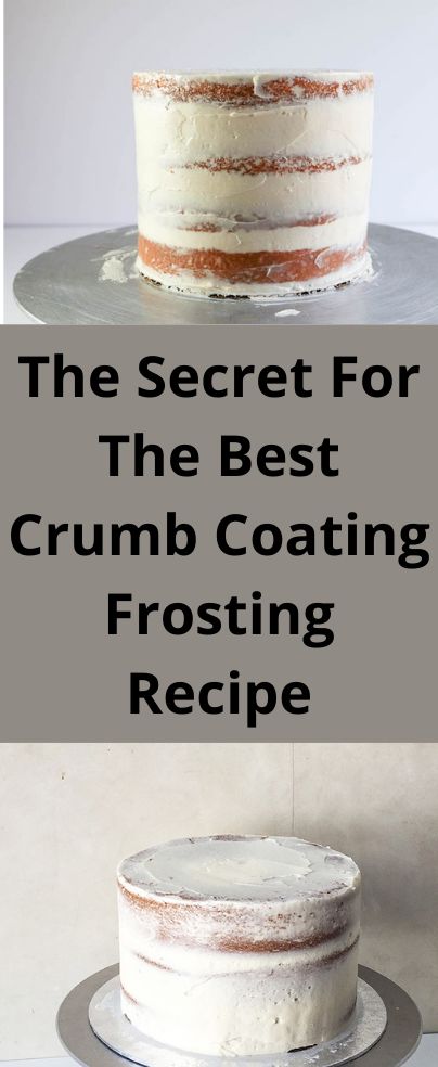 Crumb Layer Frosting, Pie, Crumb Coating A Cake Buttercream Icing, Pour Frosting On Cake, Crumb Frosting A Cake, Cake Coating Recipe, Best Cake Recipes For Decorating, How To Make Fancy Cakes, How To Decorate A Layer Cake