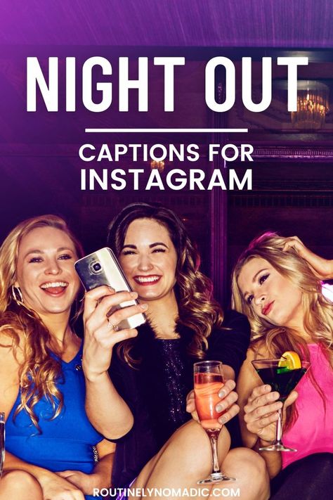 Friends taking selfie with words night out captions for Instagram Night Out Quotes, Night Out Captions, Party Captions, Best Friend Captions, Funny Instagram Captions, Cute Captions, Outing Quotes, Caption For Friends, Party Aesthetic