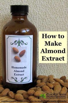 How To Make Almond Extract, Almond Extract Recipe, Making Extracts, Extract Recipes, Homemade Extracts, Diy Extracts, Homemade Vanilla Extract, Almond Extract, Homemade Spices