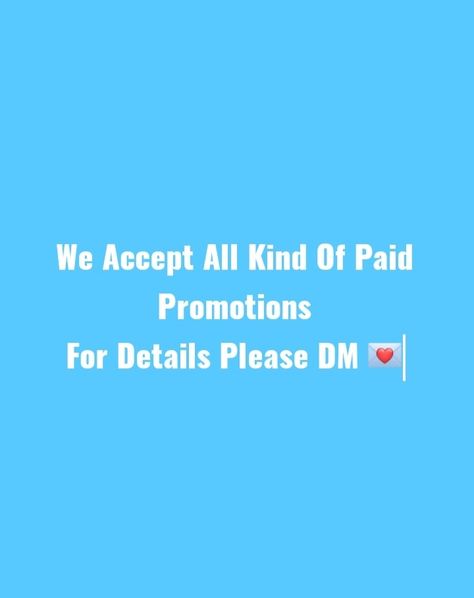 We Accept All Kind Of Paid Promotions. For Details Please DM 💌 Promotion