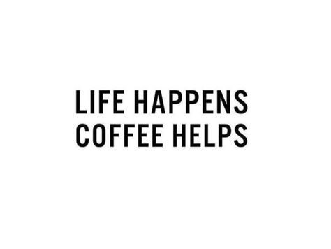 @chaymaagrzesik More Coffee Quotes, Short Witty Quotes, Short Coffee Quotes, Quotes Short, Witty Quotes, Life Happens, The Words, The North Face Logo, Retail Logos