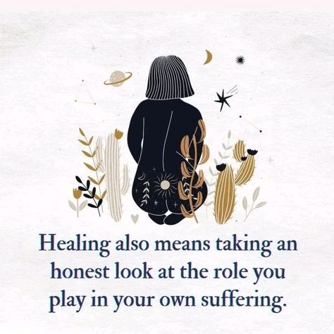 Healing also means taking an honest look at the role you play in your own suffering. Tumblr, Feminine Quotes, Compassion Quotes, Beautifully Broken, Divine Feminine Spirituality, Mental Attitude, Take Responsibility, The Mundane, Shadow Work