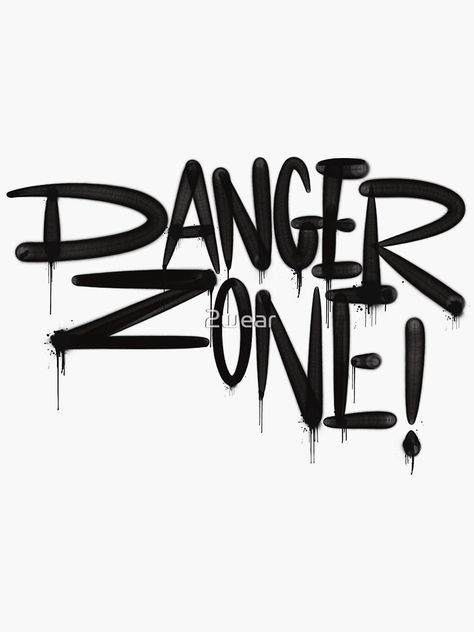 "Danger Zone Graffiti Tag" Sticker for Sale by 2wear | Redbubble Tag Sticker, Graffiti Tagging, Danger Zone, Cap Style, Graffiti Styles, Sticker Collection, Urban Art, Sticker Design, Street Art