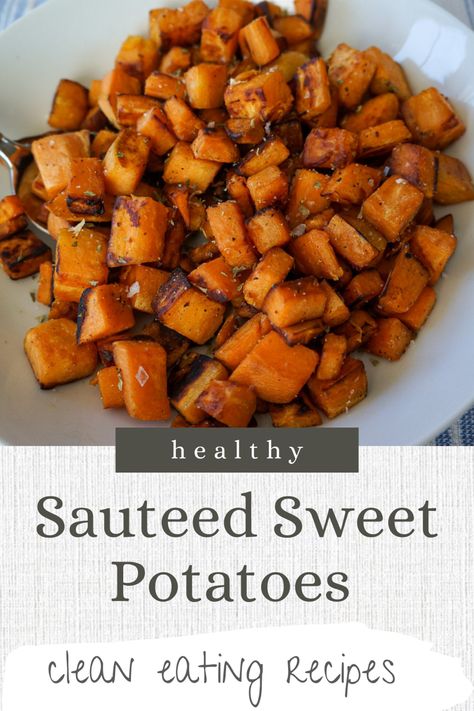 Cubed, cooked, and seasoned  sweet potatoes with crispy slightly browned edges  in a white bowl. Potato Recipes Healthy, Sauteed Sweet Potatoes, Sweet Potato Side Dish, Sweet Potato Sides, Raw Sweet Potato, Sweet Potato Recipes Healthy, Healthy Sweet Potato, Steamed Sweet Potato, Sweet Potato Recipe